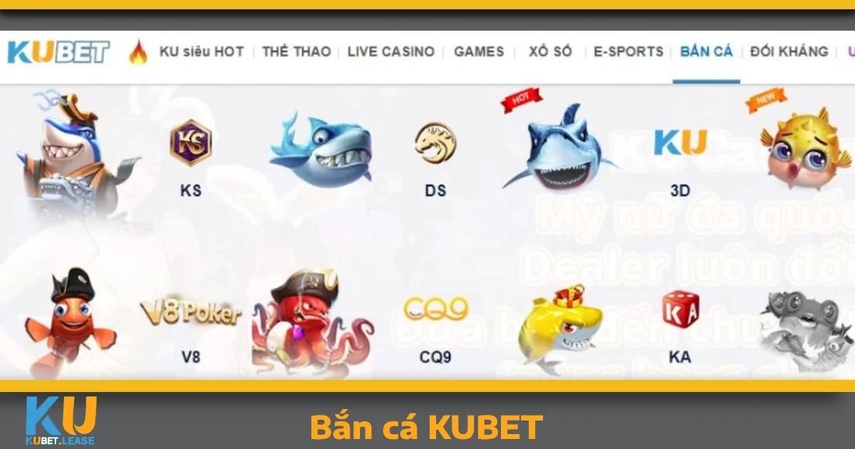 Bắn cá KUBET 1 Tại sao nên chọn Bắn cá KUBET?