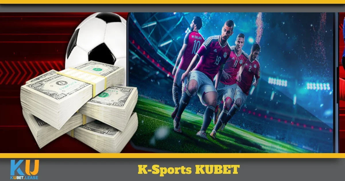 K-Sports KUBET – Cách Cá Cược Và Chốt Kèo Chính Xác Nhất 3 Cách đọc kèo và đặt cược tại K-Sports KUBET giúp bạn thắng lớn