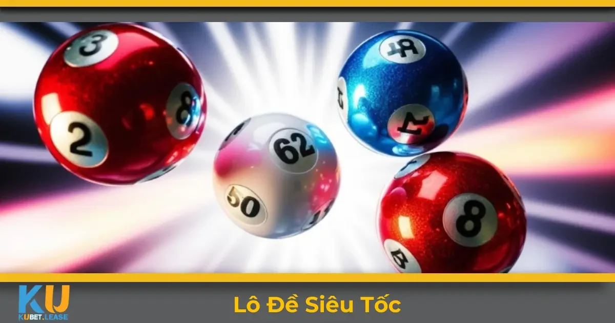Lô Đề Siêu Tốc KUBET – Cách Chơi Và Mẹo Chốt Số Chính Xác 1 Lô đề siêu tốc KUBET là gì? Tổng quan về hình thức chơi nhanh