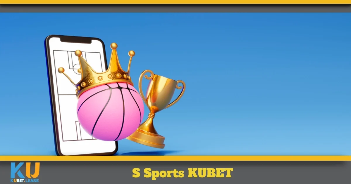 S Sports KUBET – Khám Phá Chiến Lược Chốt Kèo Hiệu Quả 1 Chiến thuật đặt cược giúp bạn giành chiến thắng khi chơi S Sports