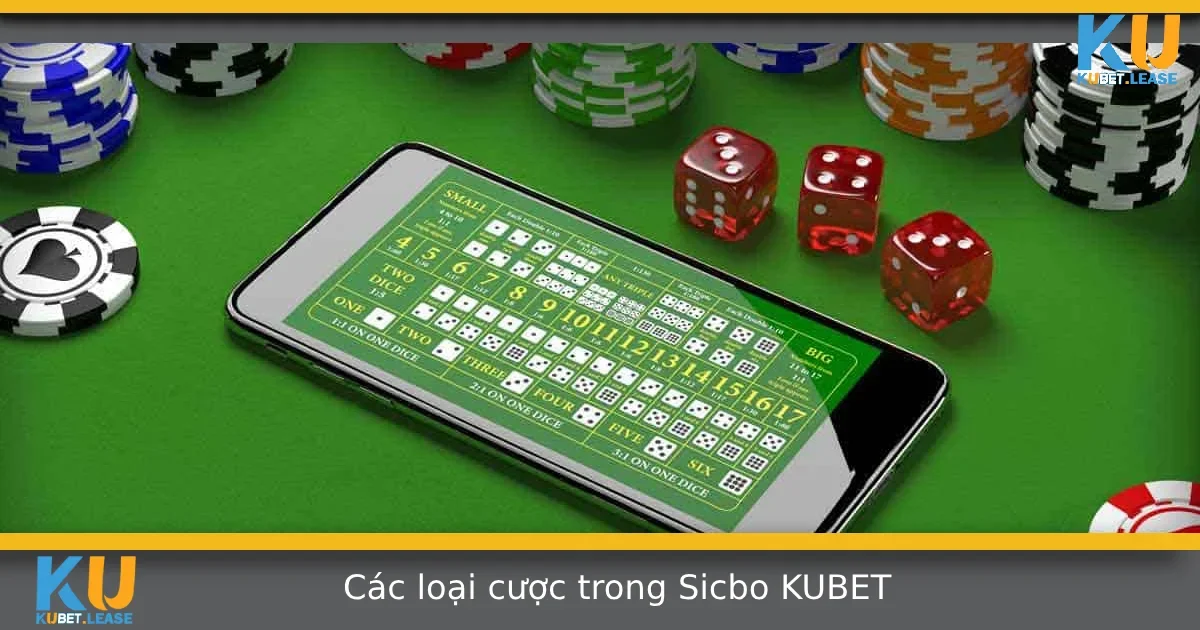 Các Loại Cược Trong Sicbo Tại KUBET – Phân Tích Ưu Nhược Từng Cửa Chơi 4 Các Loại Cược Trong Sicbo Tại KUBET – Phân Tích Ưu Nhược Từng Cửa Chơi